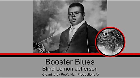 Booster Blues, by Blind Lemon Jefferson