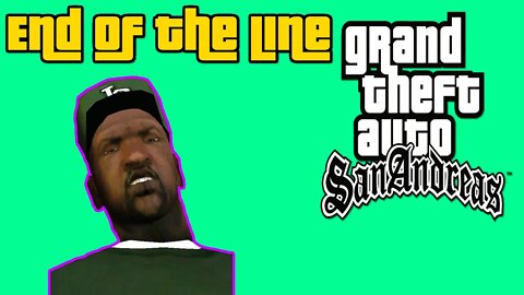Grand Theft Auto: San Andreas - End Of The Line [Final Mission/All Cutscenes w/ Full Credits]
