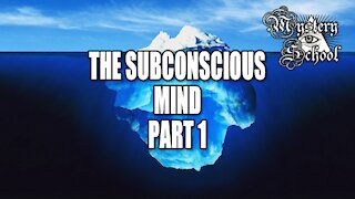 Mystery School Lesson 5: The Subconscious Mind Part 1