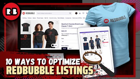 10 Ways To Optimize Redbubble Listings | Redbubble Tips For Beginners