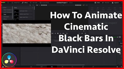 How To Animate Cinematic Black Bars In DaVinci Resolve