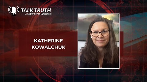 Talk Truth 11.10.23 - Katherine Kowalchuk