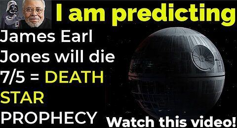 I am predicting: James Earl Jones will die July 5 = DEATH STAR PROPHECY