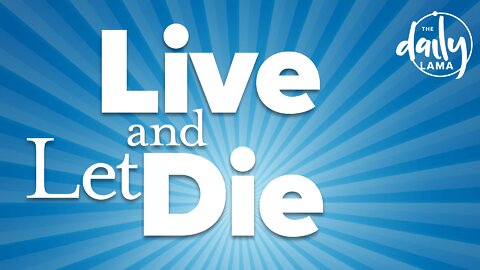 Live and Let Die