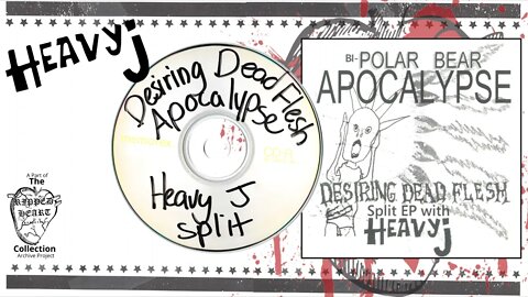 Desiring Dead Flesh/Heavy J 💿 Bi-Polar Bear Apocalypse Split CD. Bay City Old School Punk.