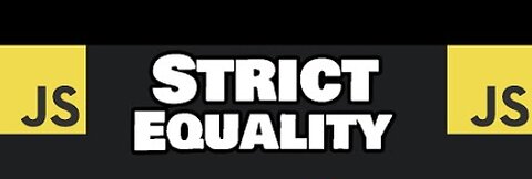 Javascript strict equality | Equality (==) vs Strict Equality ( ===)