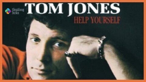 Tom Jones - "Help Yourself" with Lyrics