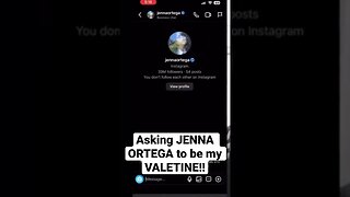 Asking JENNA ORTEGA to be my VALENTINE!!