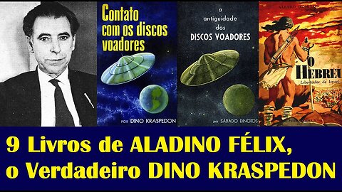 9 Livros de ALADINO FÉLIX, o DINO KRASPEDON, SÁBADO DINOTOS e DUNATOS MENORÁ | Versão Estendida P-1