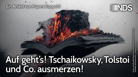 Auf geht’s! Tschaikowsky, Tolstoi und Co. ausmerzen! | Rupert Koppold | NDS-Podcast