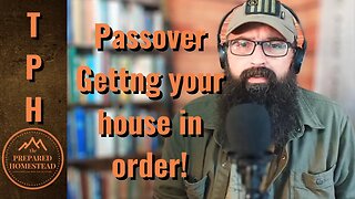 Passover - Getting your house in order!