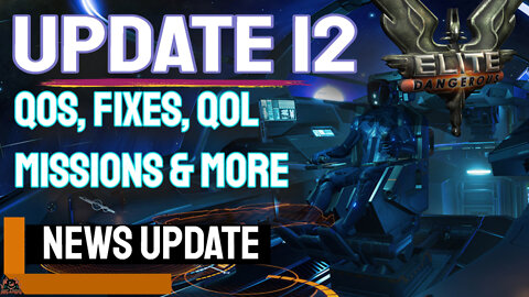 Update 12 Whats Fixed Whats New // Elite Dangerous Odyssey & Horizons