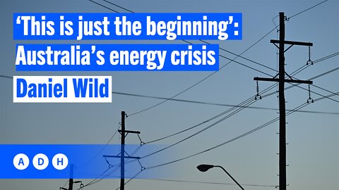 ‘This is just the beginning’: Daniel Wild on Australia’s energy crisis | Alan Jones