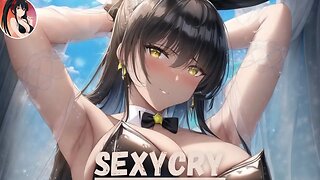 Nightcore - SEXYCRY | Ally Ahern