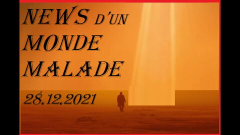 NEWS d'un MONDE MALADE 28.12.2021