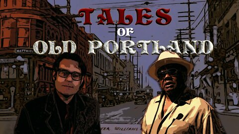 Tales of Old Portland - Promotional Video #1