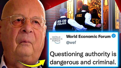 WEF Orders Govt’s To Arrest Whistleblowers Who Expose Depopulation Agenda