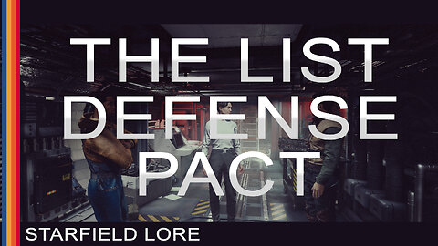 Starfield Lore - The LIST Defense Pact