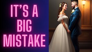 Men getting married for the wrong reasons! ( YIKES )