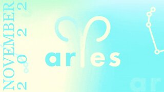 ARIES ♈️ November 2022 — "If You’re Dealing with a.. (All 12 Signs)"