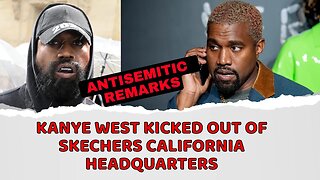 Kanye West kicked out of Skechers California headquarters