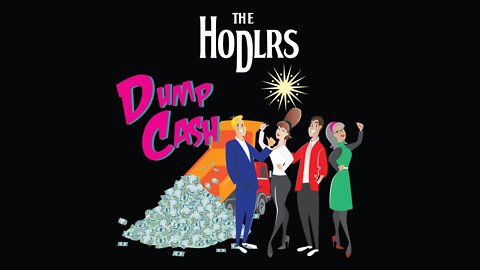 Dump Cash by The Hodlrs