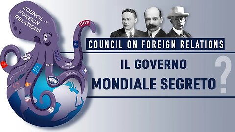 Council on Foreign Relations - Il governo mondiale segreto?