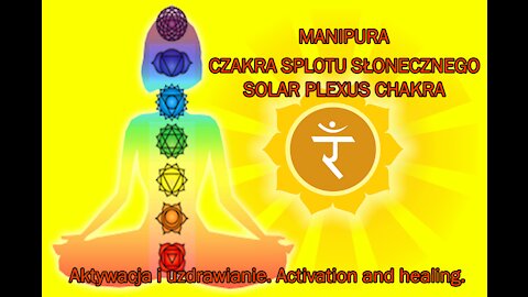 Healing nad Activation of the Solar Plexus Chakra - Manipura