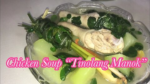 Delicious Chicken Soup | Pano Magluto ng Tinolang Manok