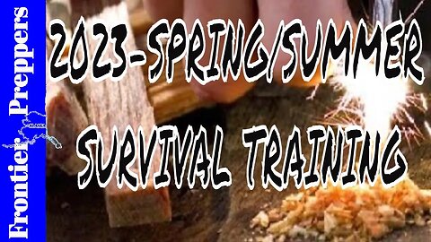 2023 - SPRING/SUMMER SURVIVAL TRAINING