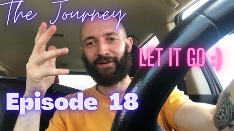 Holding unto grudges will keep you broken & unhealed + Travel Updates (The Journey Episode 18)