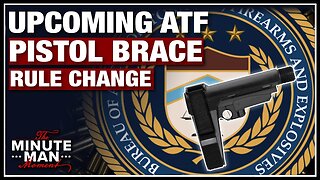 ATF's 'Stabilizing Brace Ban' is Incoming - Here's What You Need To Know 🔫