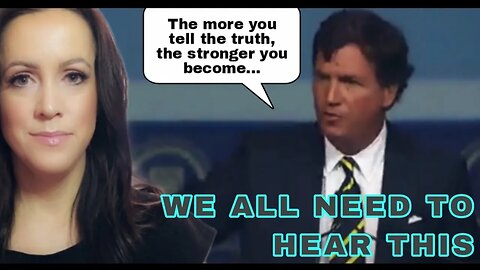 We All Need to Hear Tucker Carlson's Last Speech || The Power of Truth