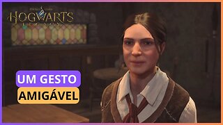 UM GESTO AMIGÁVEL | HOGWARTS LEGACY