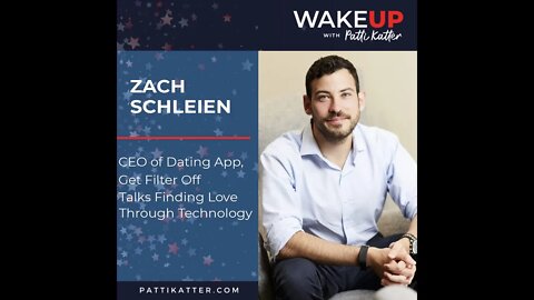 Zach Schleien: CEO of Dating App, Get Filter Off Talks Finding Love Through Technology