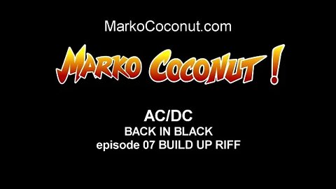 BACK IN BLACK episode 07 BUILD UP RIFF how to play AC/DC guitar lessons ACDC by Marko Coconut