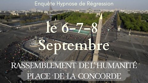 Enquête 79 - LA PESÉE DES COEURS -144 000 - RECONNEXION PARIS Pl. CONCORDE - HYPNOSE ENQUETE