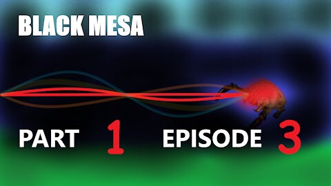 Black Mesa Playthrough Part 1 Episode 3 (Commentary)