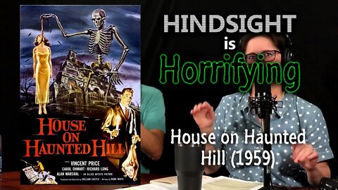 It's a floating skeleton! On strings! We watch House on Haunted Hill on HiH