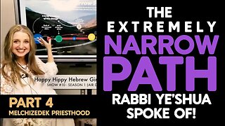 Part 4 - The Narrow Path | Holy Ground | Editing the Back to the Melchizedek Future Book