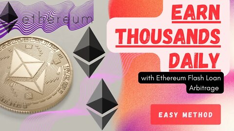 Earn Up To $5000 $20000 Per Day With Ethereum Flash Loan Secret