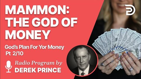 Gods Plan For Your Money Pt 2 of 10 - God or Mammon?