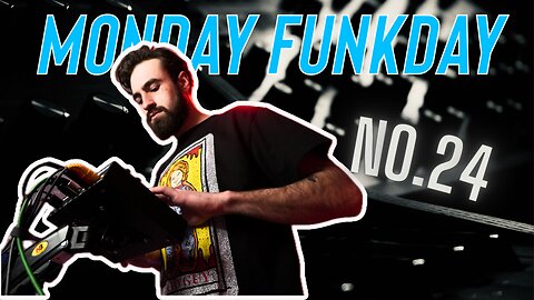 Monday Funkday: No. 24 | Live Electronic Music
