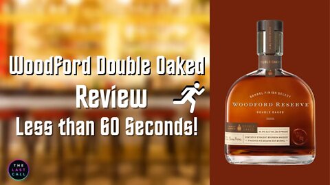Woodford Reserve Double Oaked Reviewed in 60 Seconds or Less!