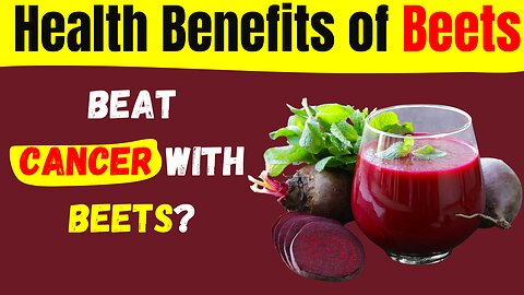 Surprising Health Benefits of Beets: Discover Their Role in Cancer Prevention!