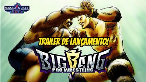 Big Bang Pro Wrestling * Trailer de Lançamento
