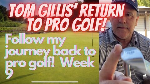 Week 7 of my journey back to pro golf and some tips for you as well!