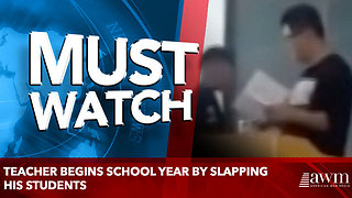 Teacher begins school year by slapping his students