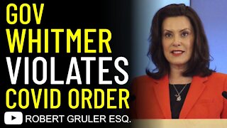 Whitmer Violates COVID Order