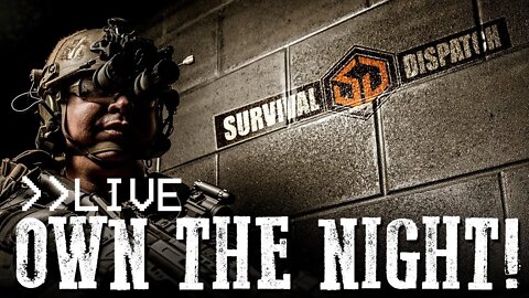 Survival Dispatch Live: Own The Night - All Things Night Vision and Thermal